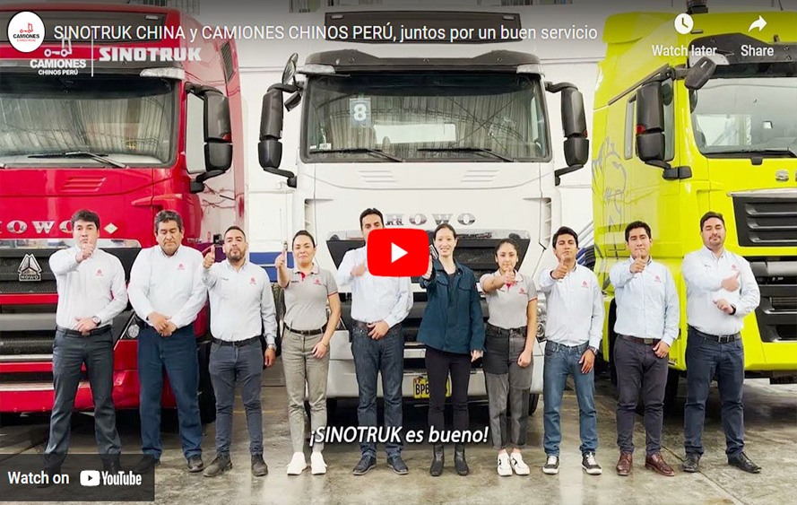 SINOTRUK CHINA y CAMIONES CHINOS PERÚ, juntos por un buen servicio